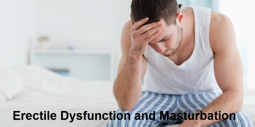 Erectile Dysfunction and Masturbation