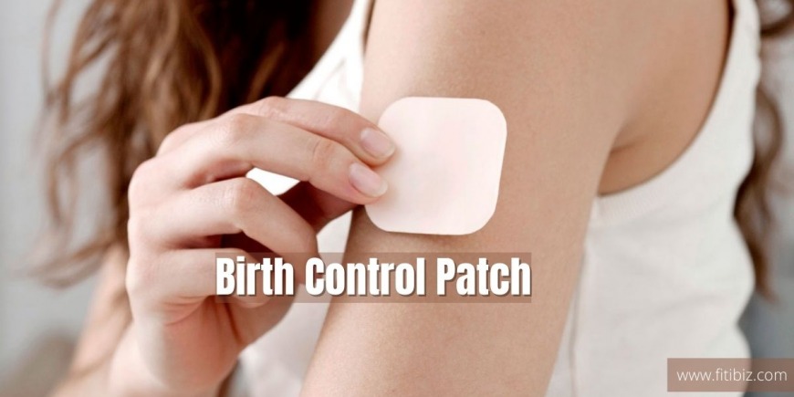 Birth Control Patch Side Effects And Working