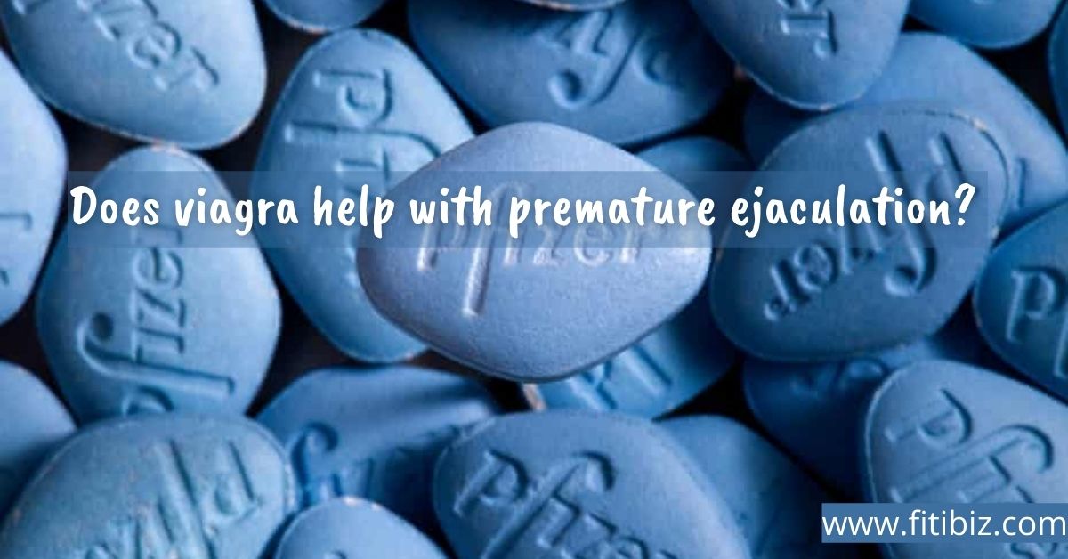 Does viagra help with premature ejaculation